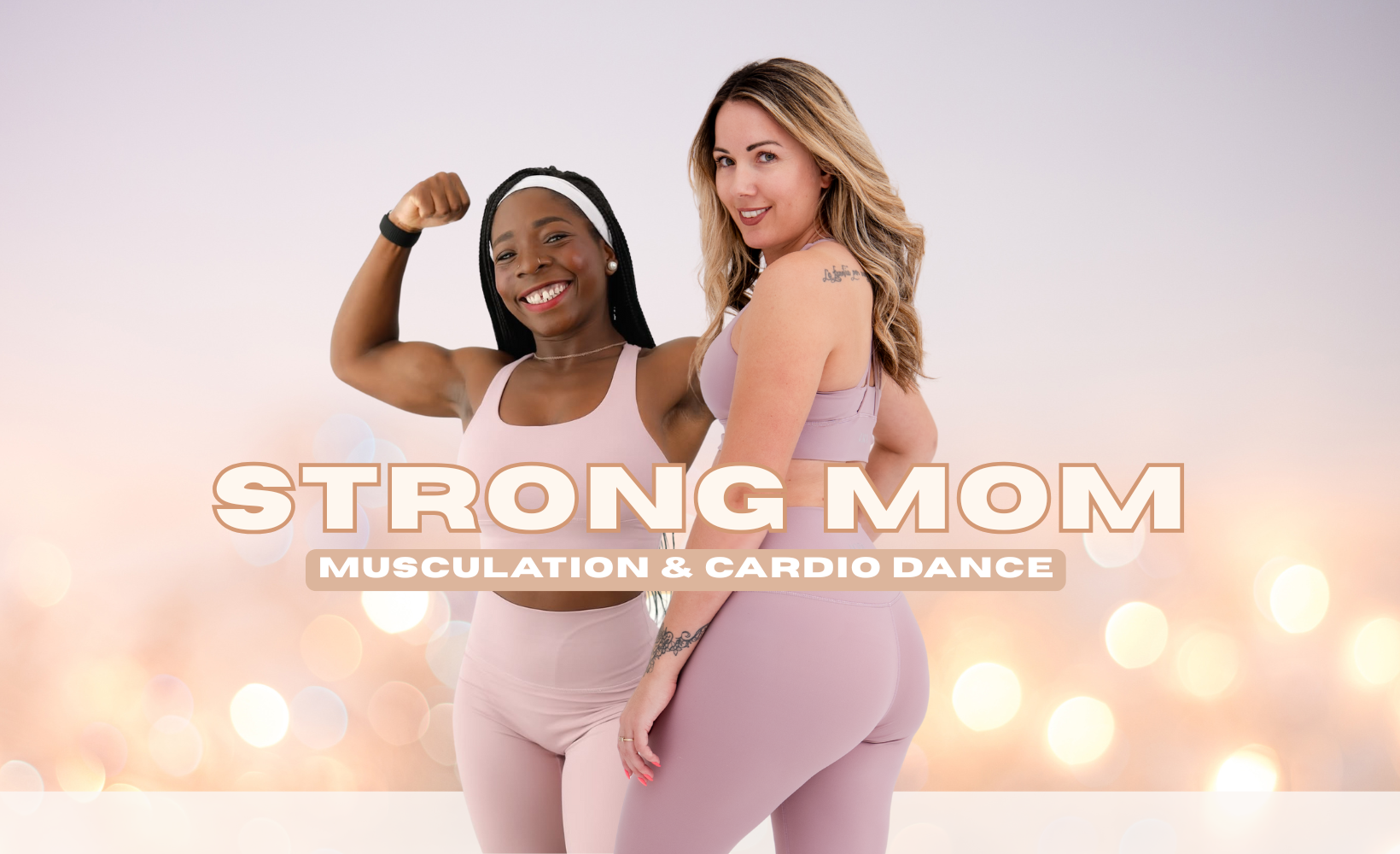 Strong Mom Challenge - Musculation & Cardio Dance